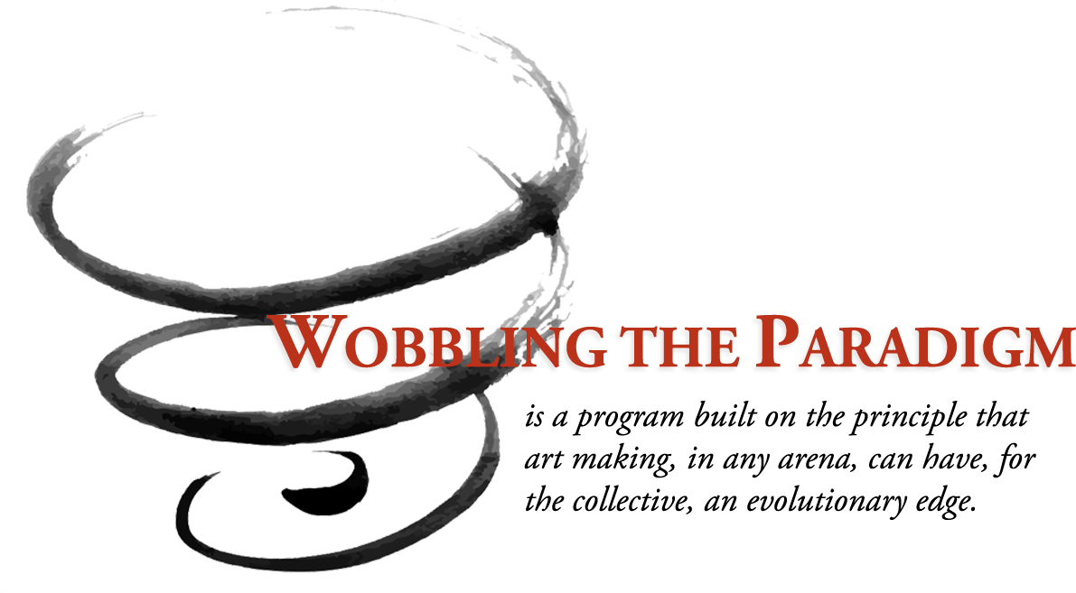 Wobbling the Paradigm